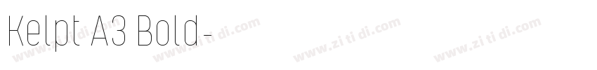 Kelpt A3 Bold字体转换 Kelpt A3 Bold字体转换